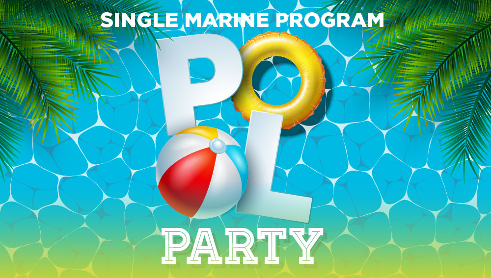  Single Marine Program Pool Party