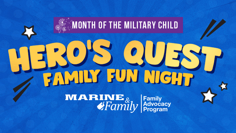 Month of the Military Child: Hero's Quest Family Fun