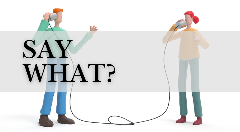 Say What? A Guide to Interpersonal Communication