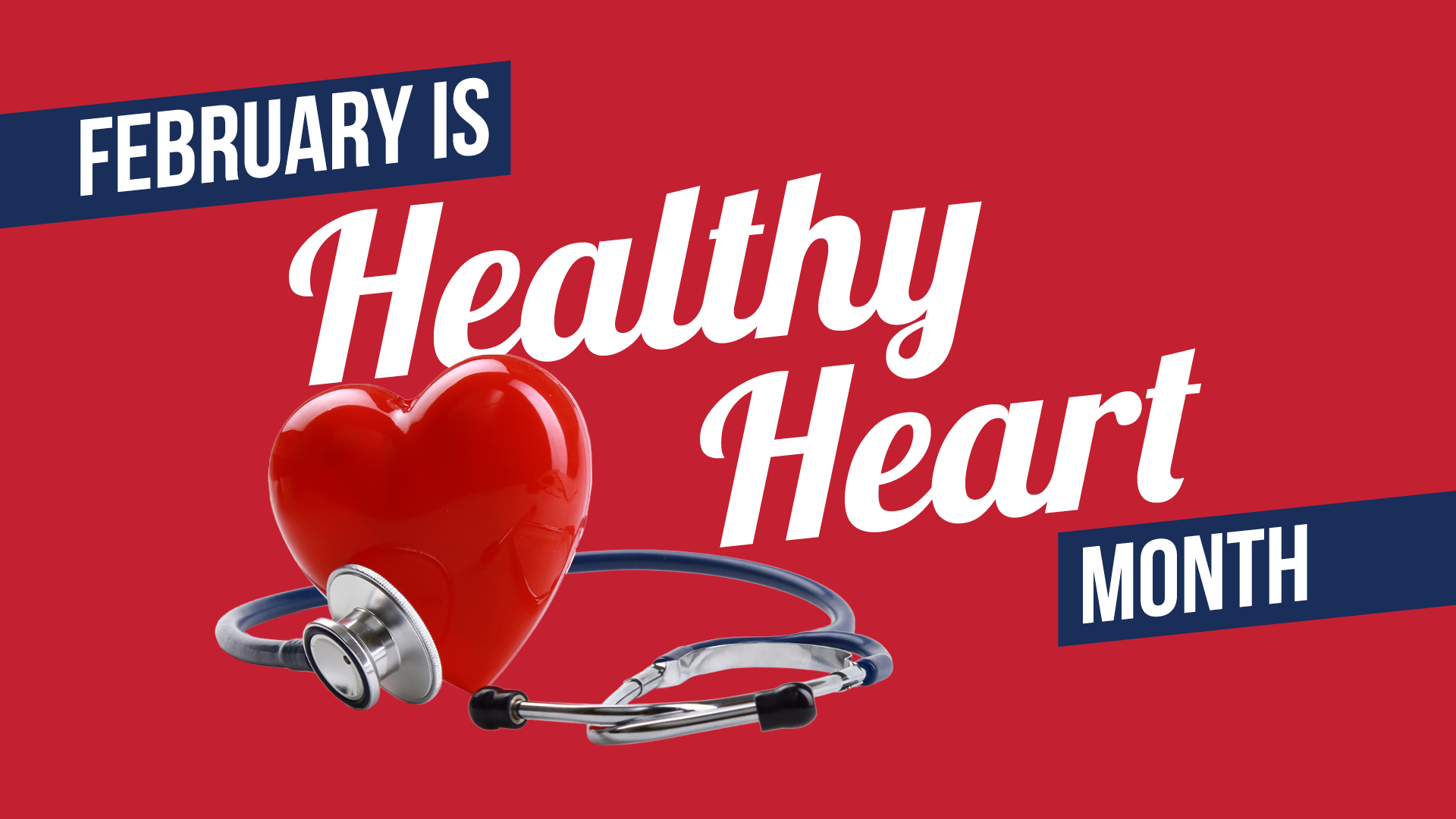 February is Healthy Heart Month