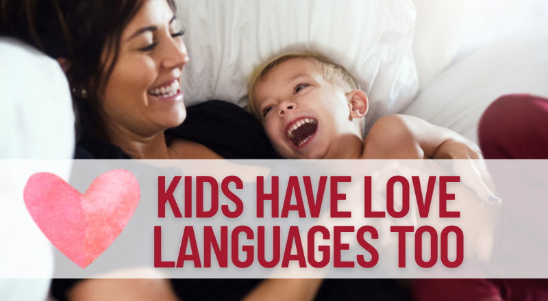 Kids have Love Languages Too